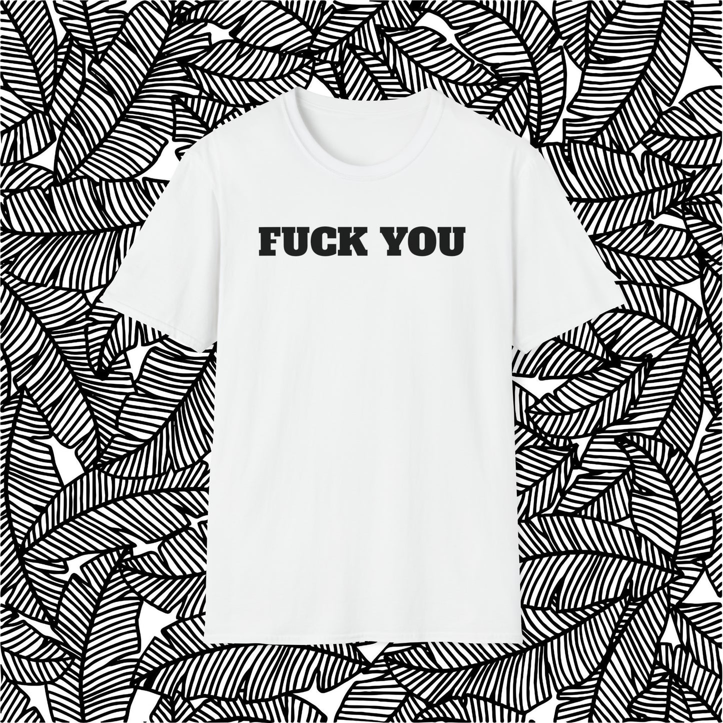 Fuck You T-Shirt (Bold)