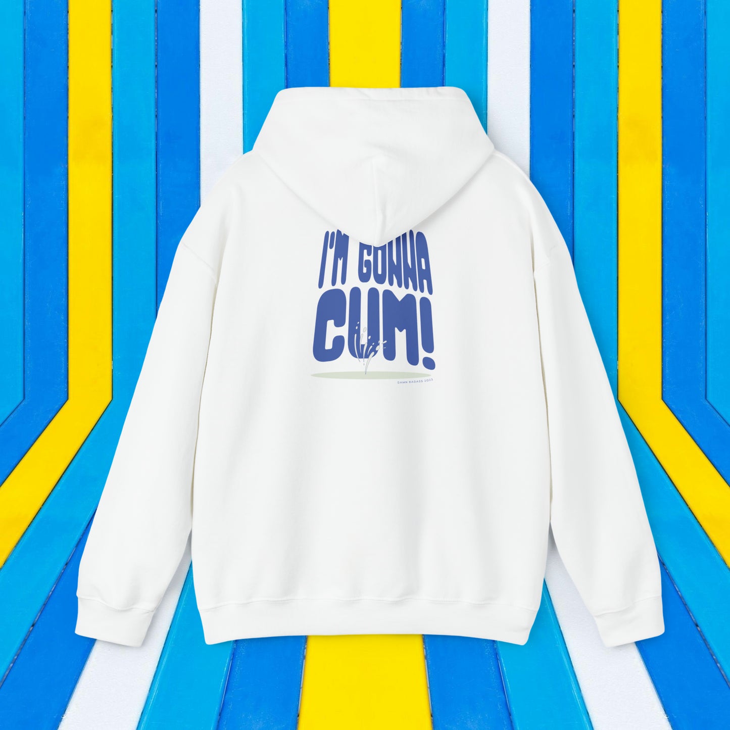 I'm Gonna Cum! Hoodie