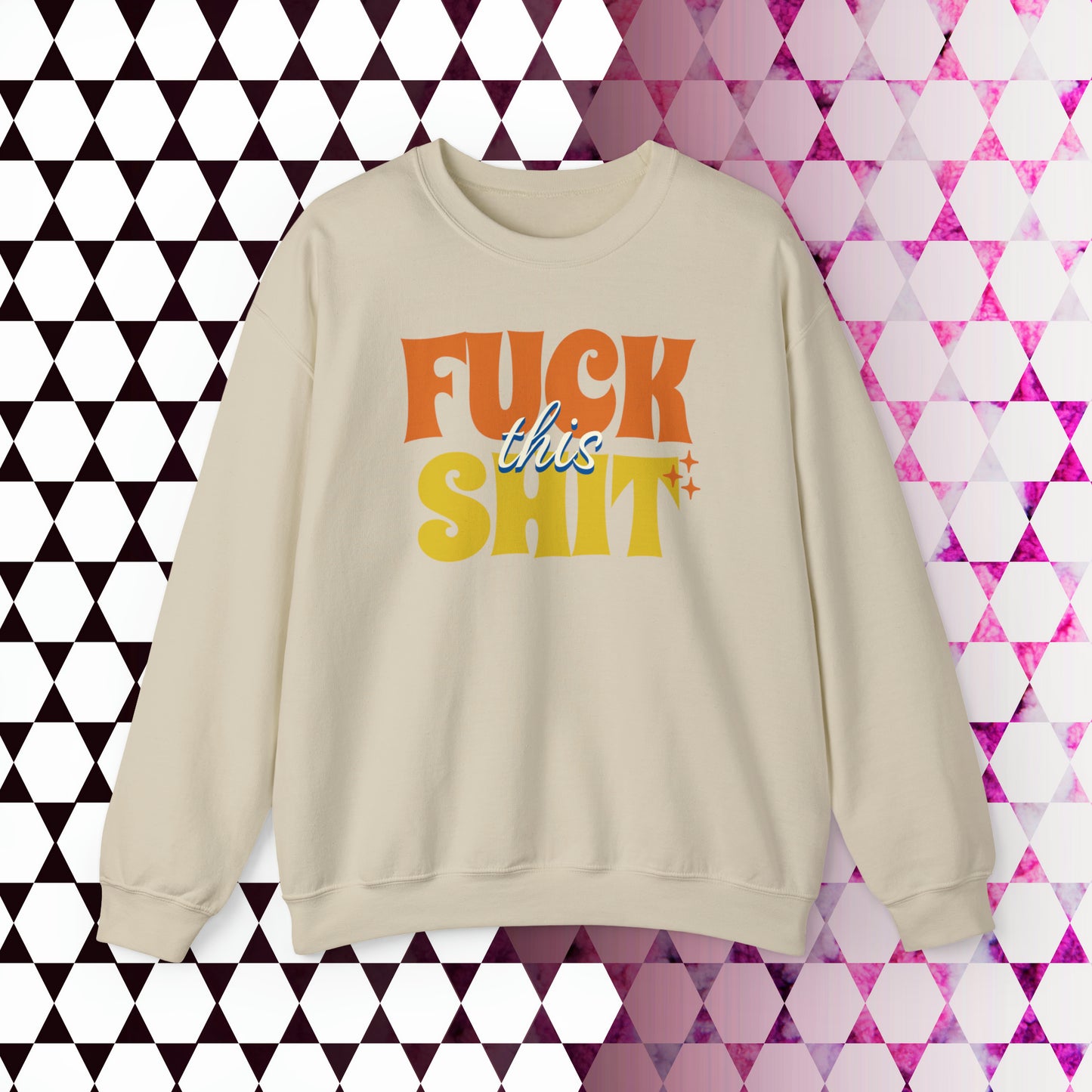 Fuck This Shit Crewneck Sweatshirt (Tropical)