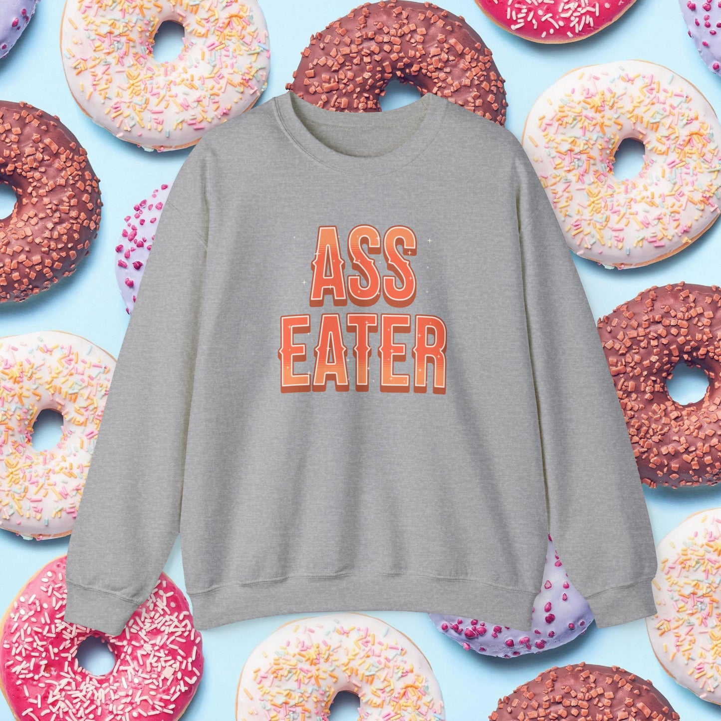 Ass Eater Crewneck Sweatshirt (Sparkles)