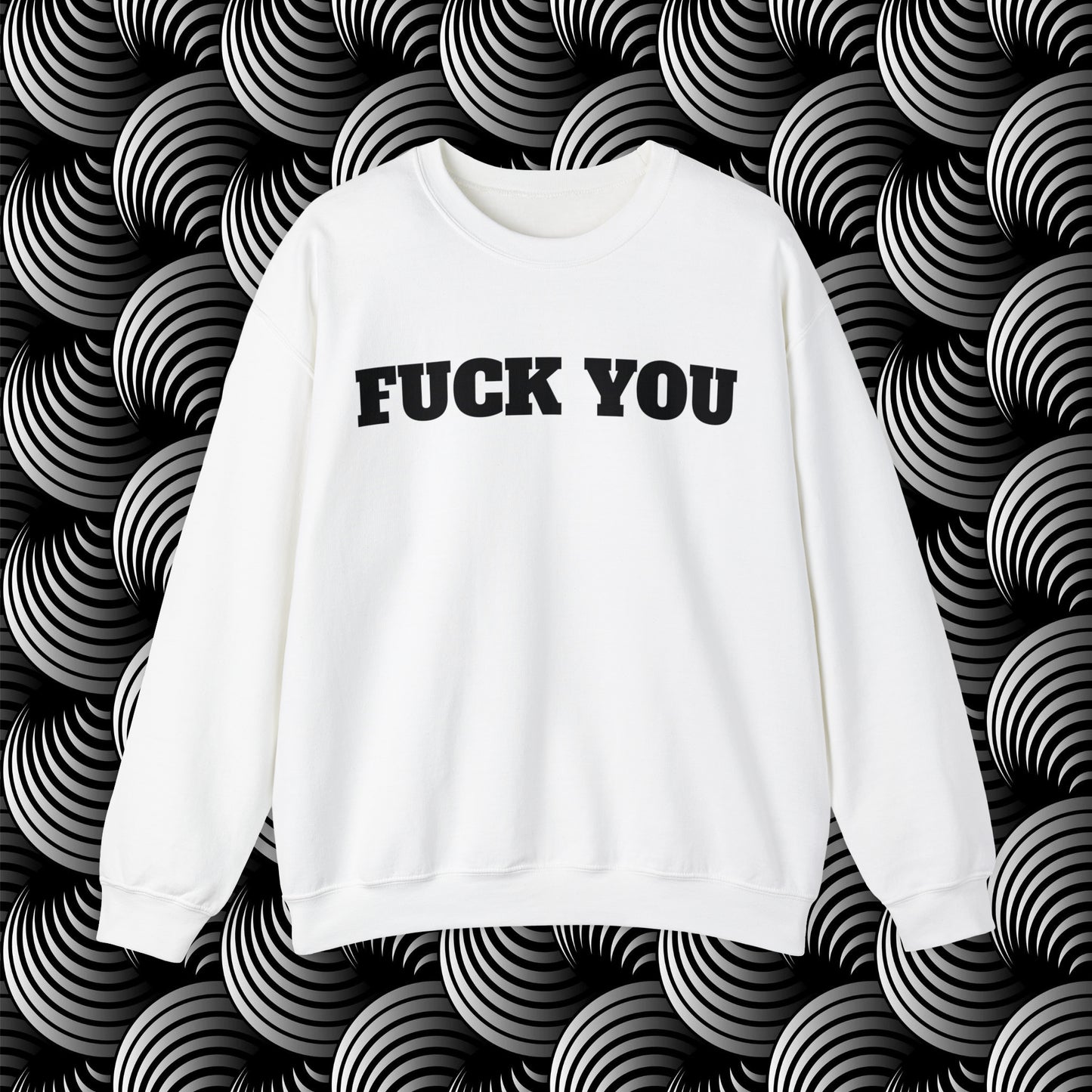 Fuck You Crewneck Sweatshirt (Bold)