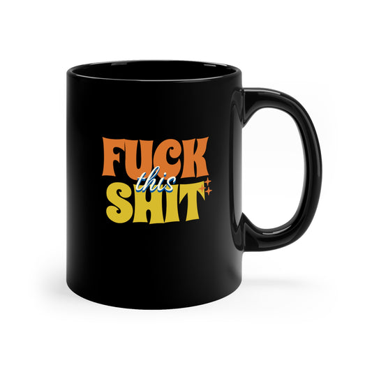 Fuck This Shit Coffee Mug (Tropical)