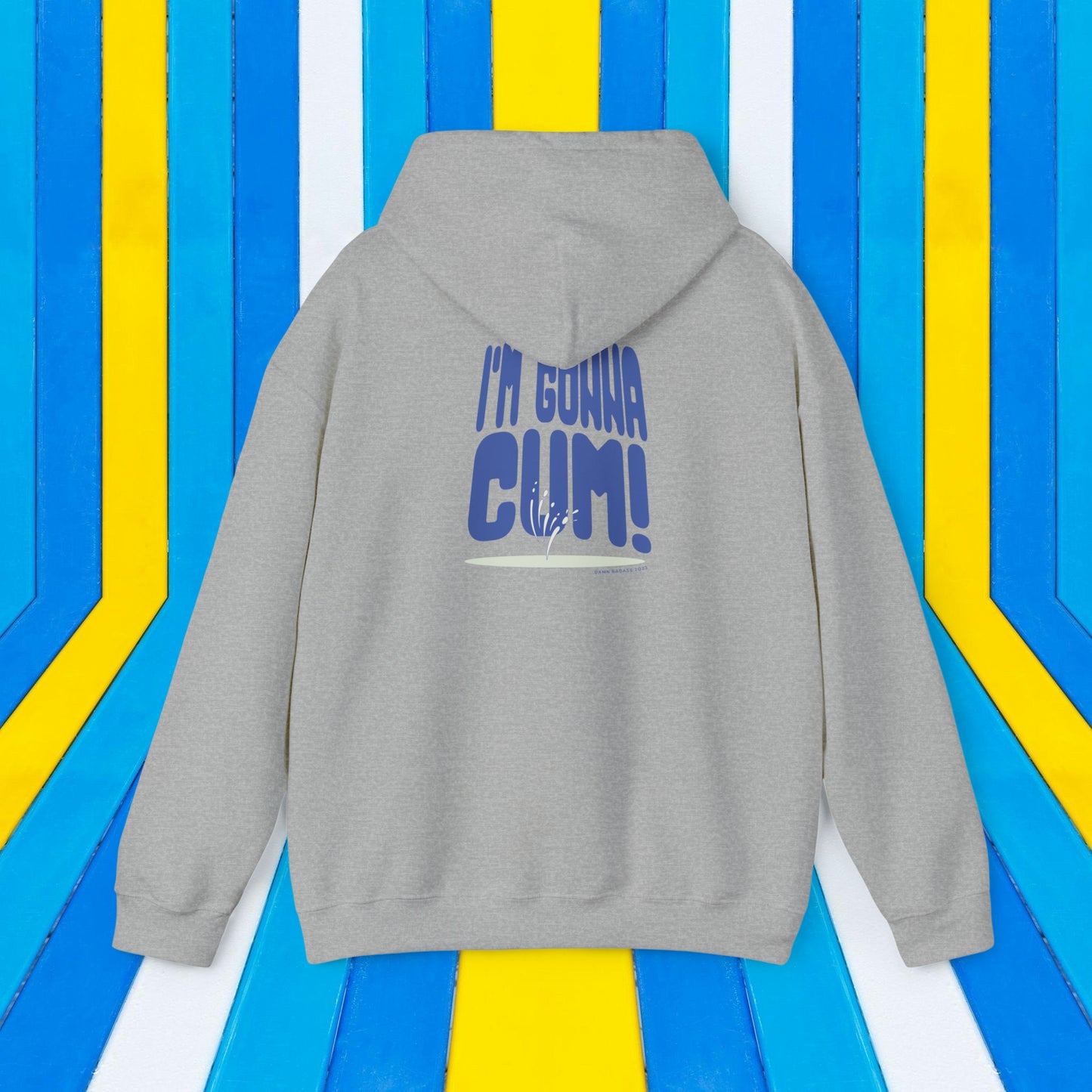 I'm Gonna Cum! Hoodie