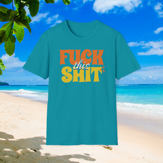 Fuck This Shit Tropical T-Shirt