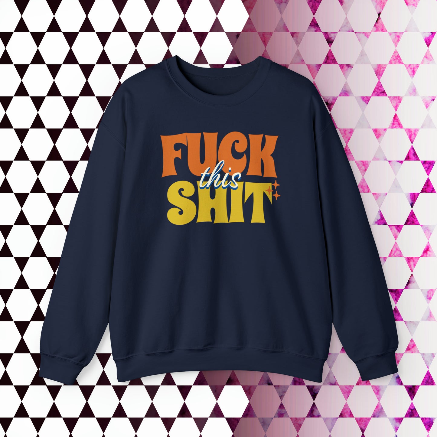 Fuck This Shit Crewneck Sweatshirt (Tropical)