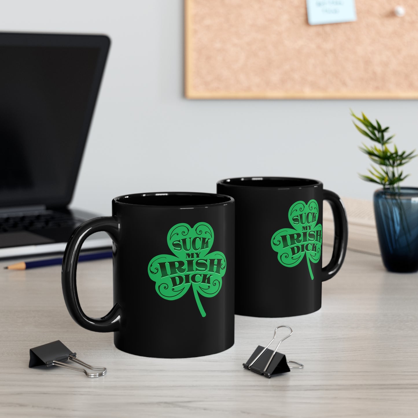 Suck My Irish Dick Coffee Mug