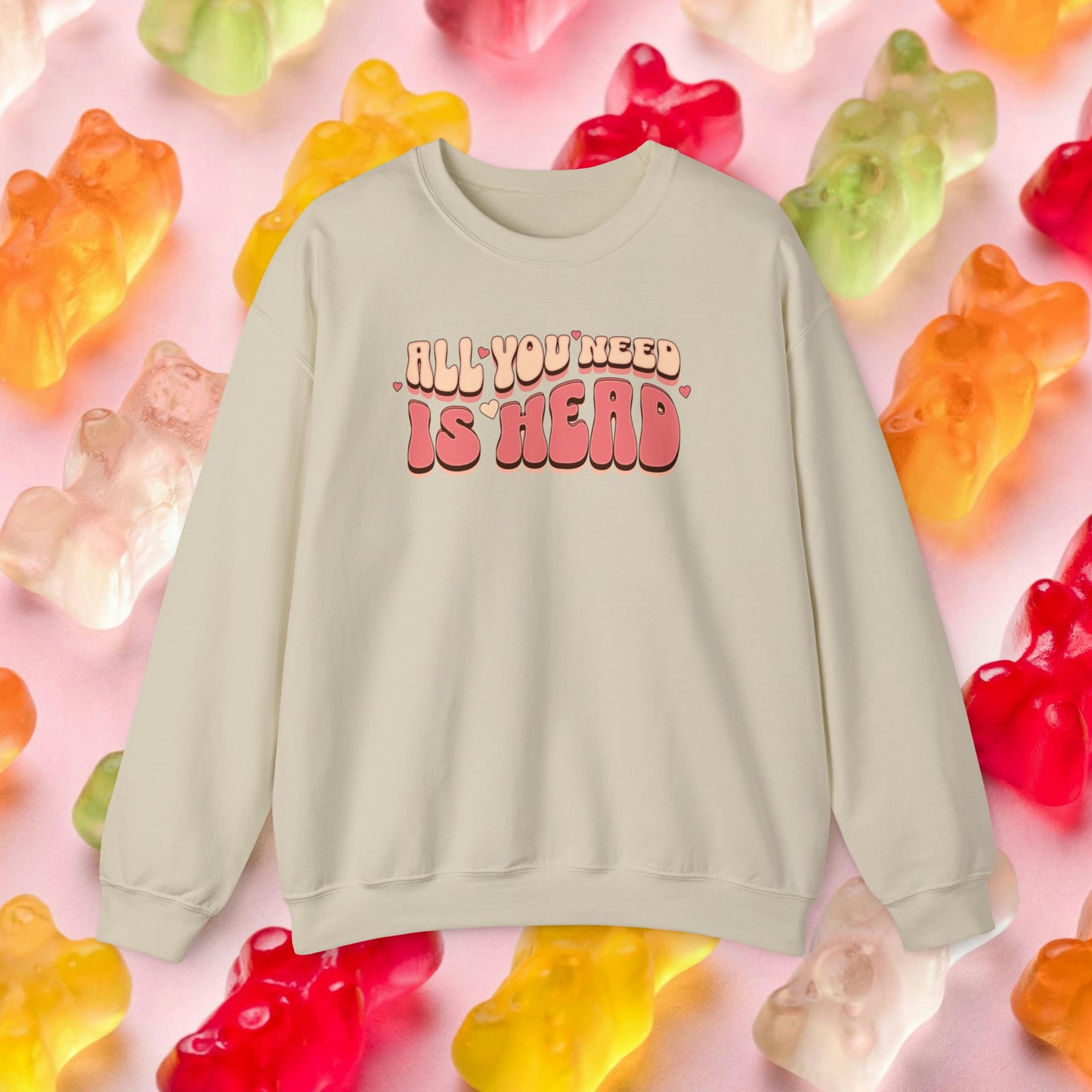 All You Need Is Head Crewneck Sweatshirt