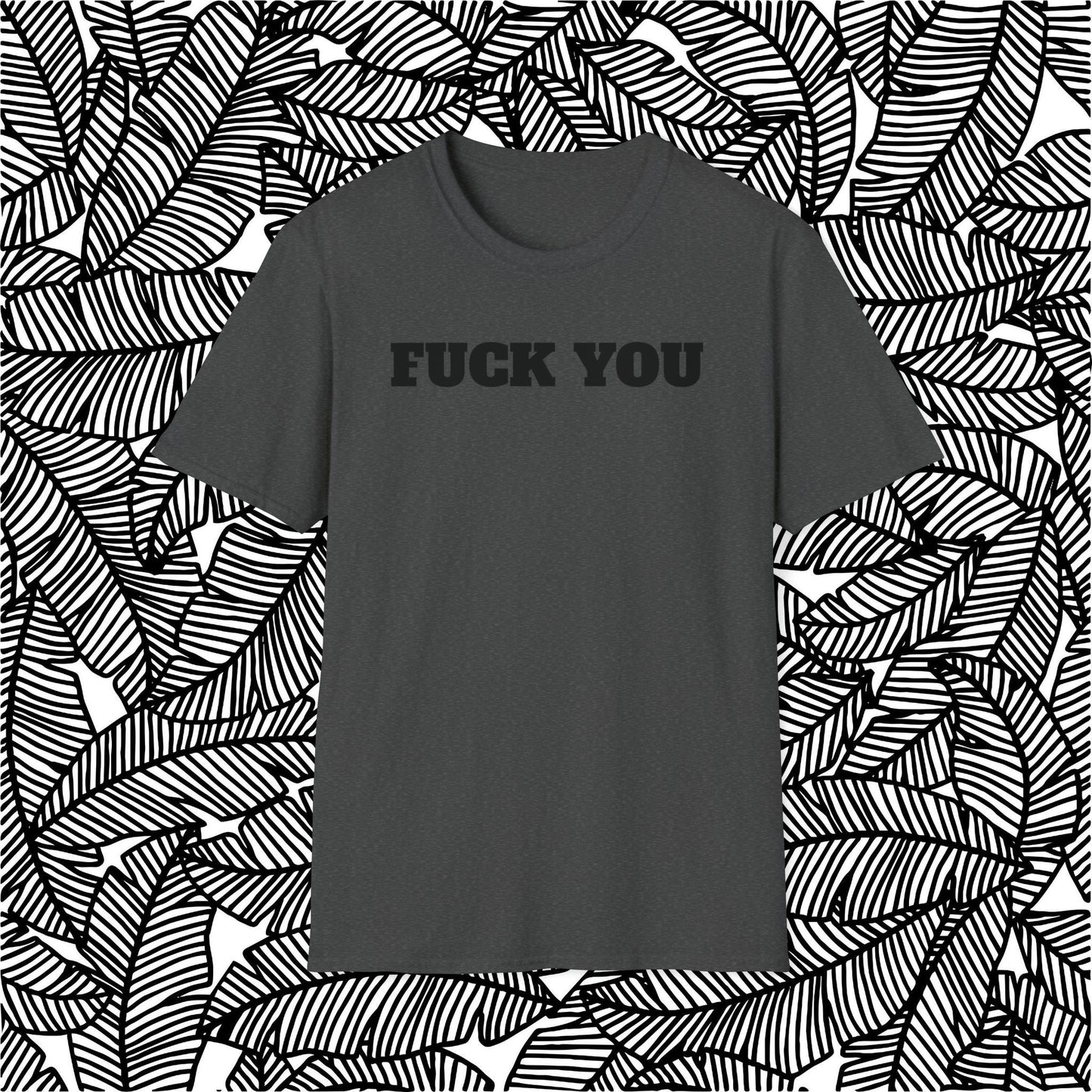 Fuck You T-Shirt (Bold)