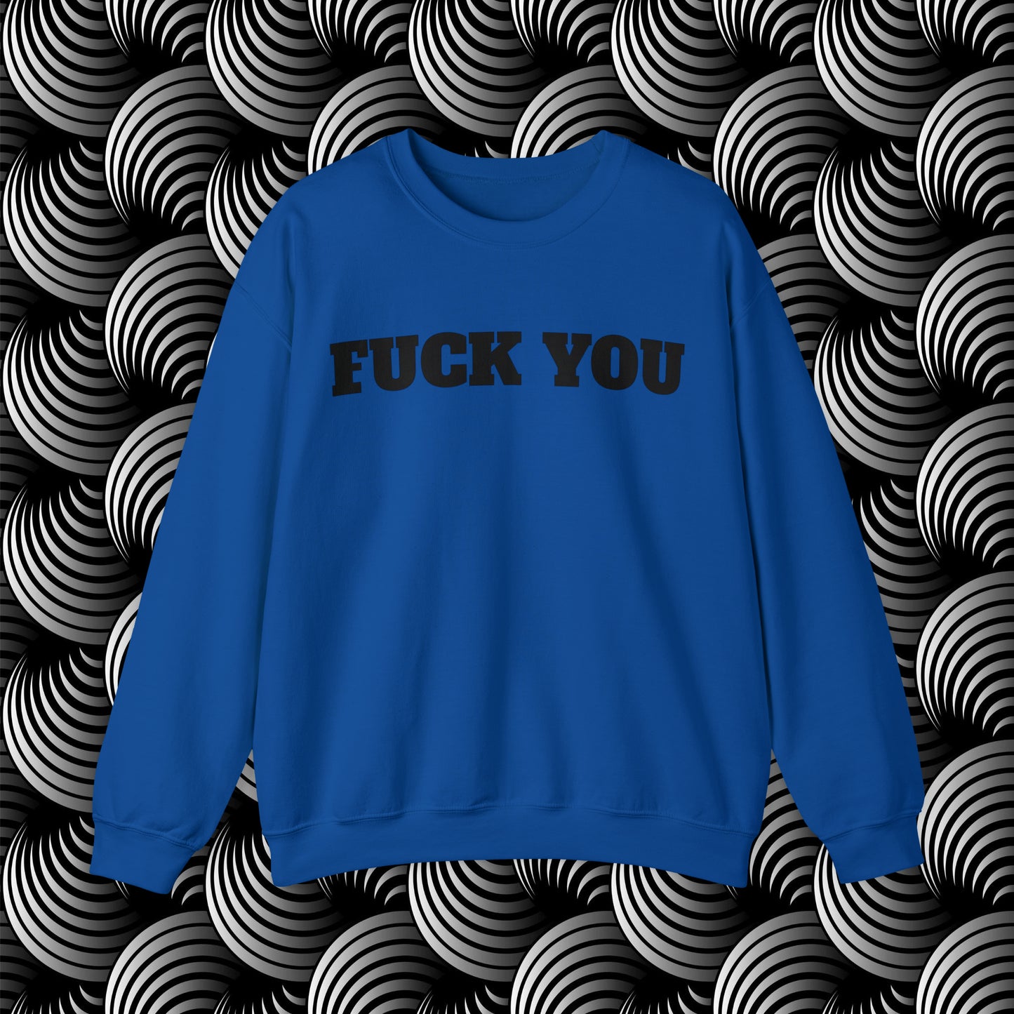 Fuck You Crewneck Sweatshirt (Bold)