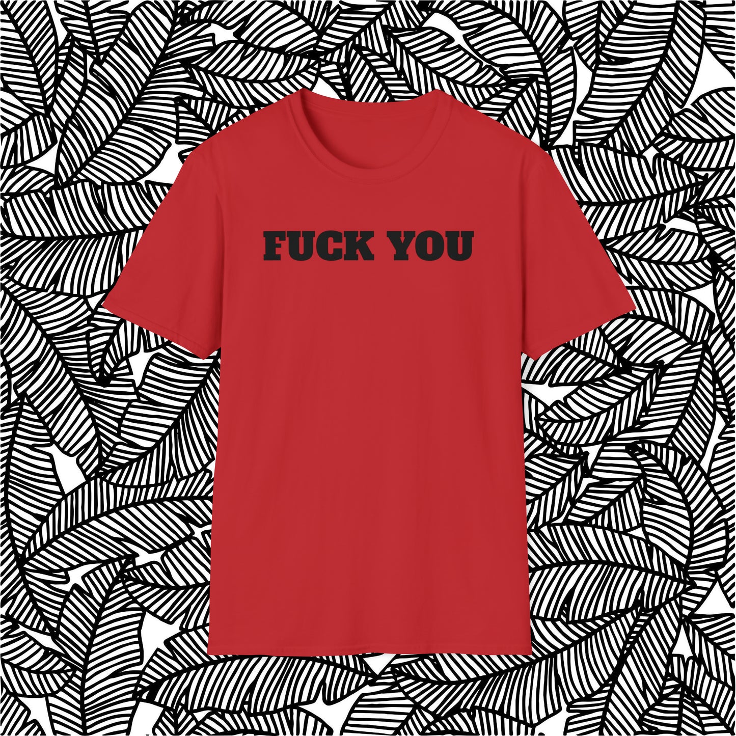 Fuck You T-Shirt (Bold)