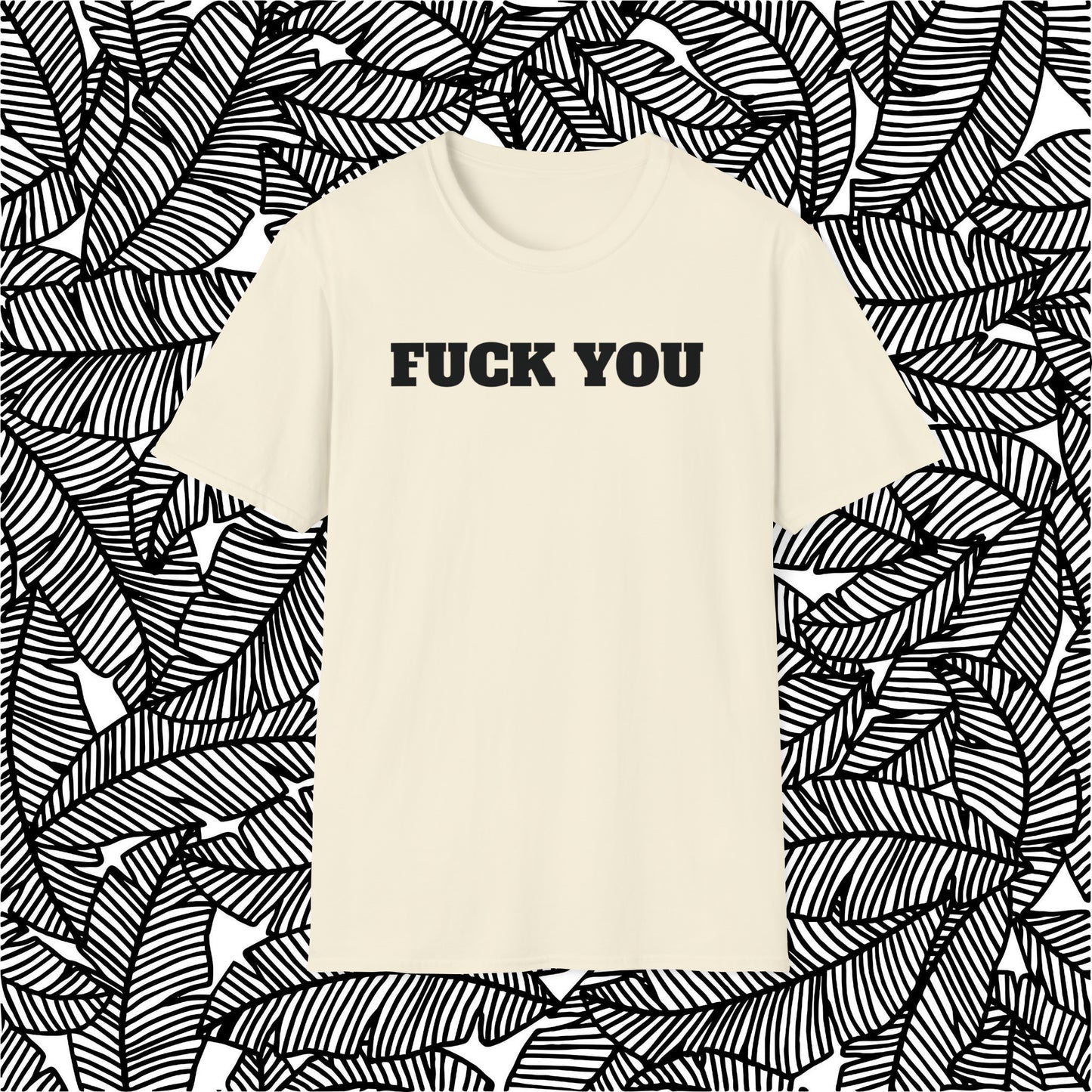 Fuck You T-Shirt (Bold)