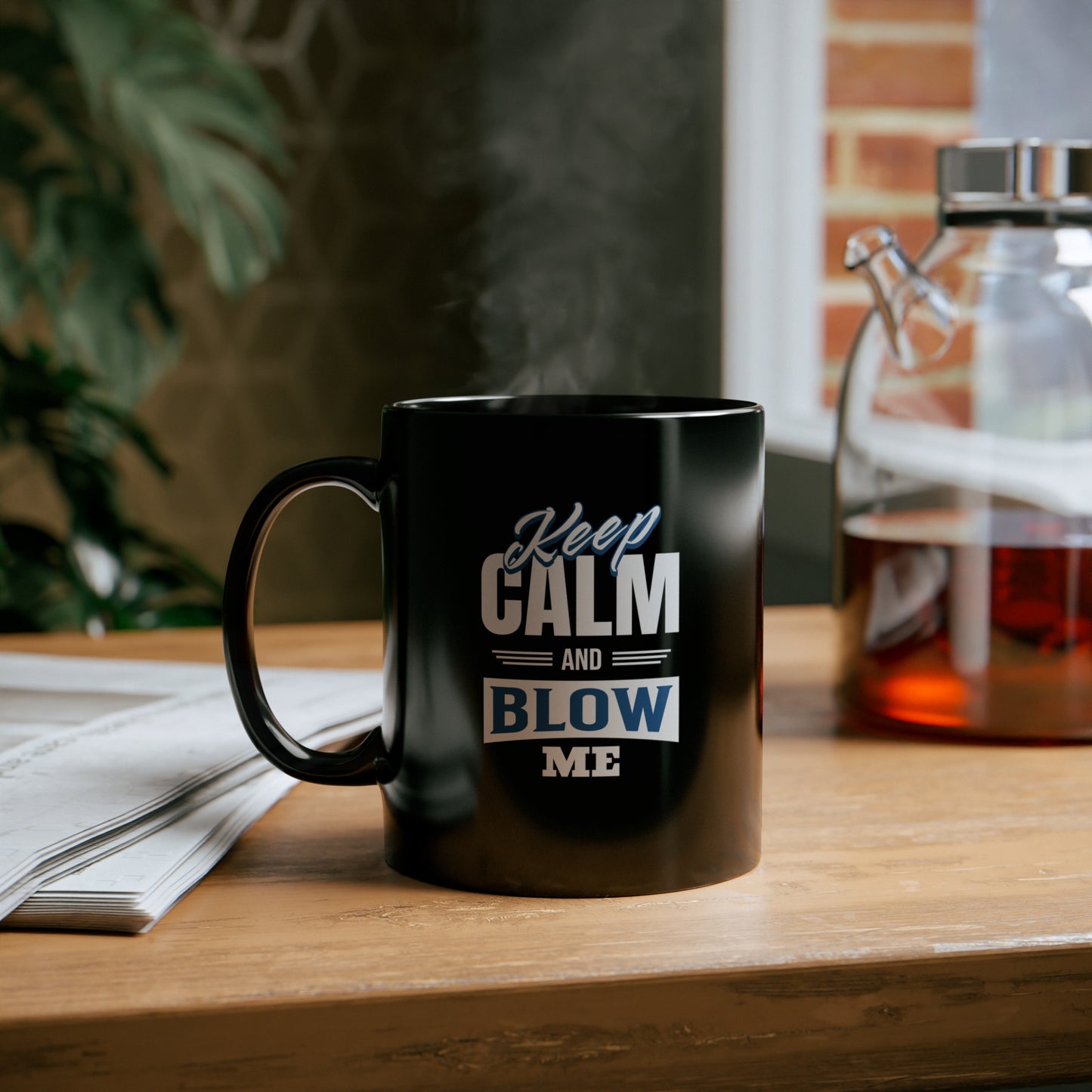 Keep Calm And Blow Me Coffee Mug