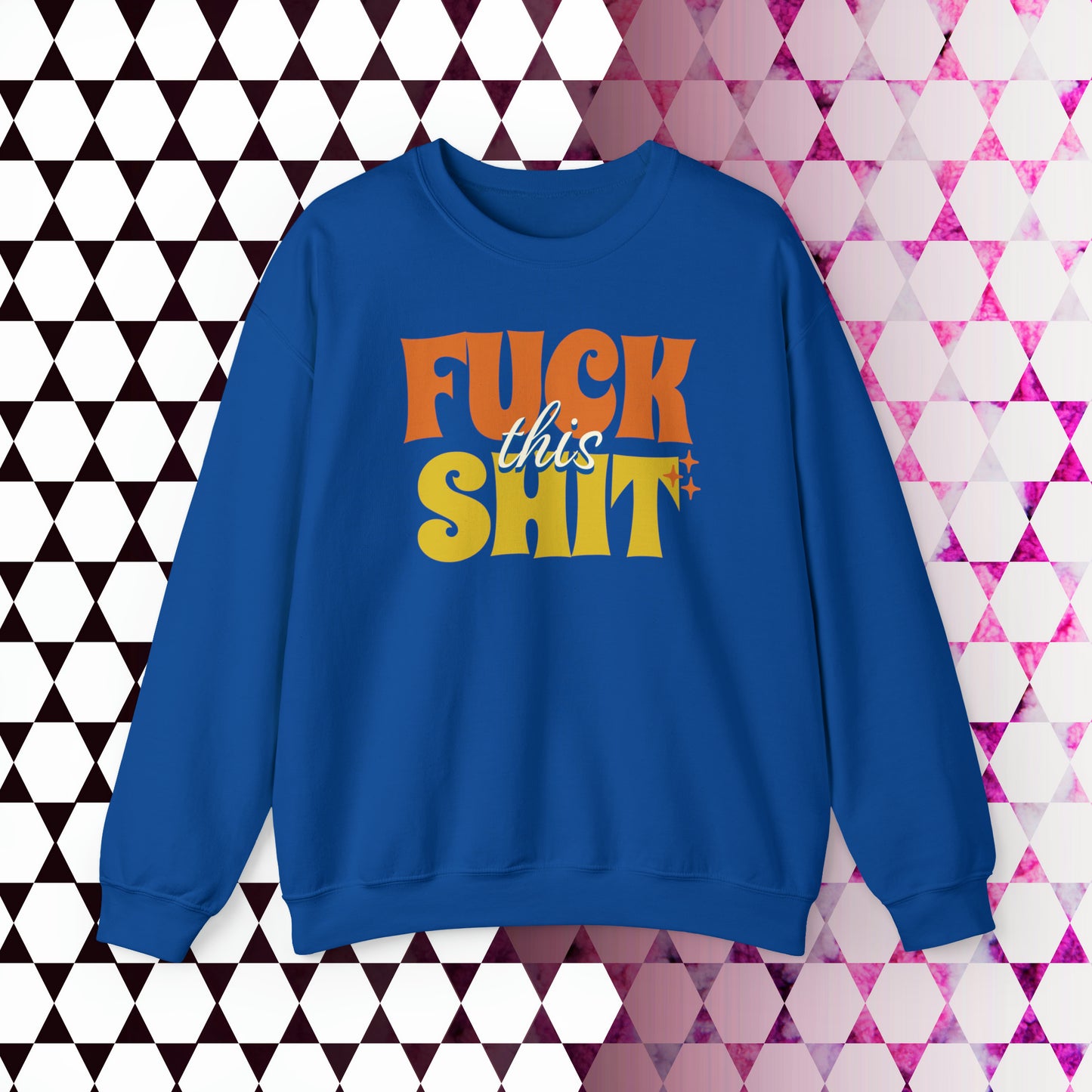 Fuck This Shit Crewneck Sweatshirt (Tropical)