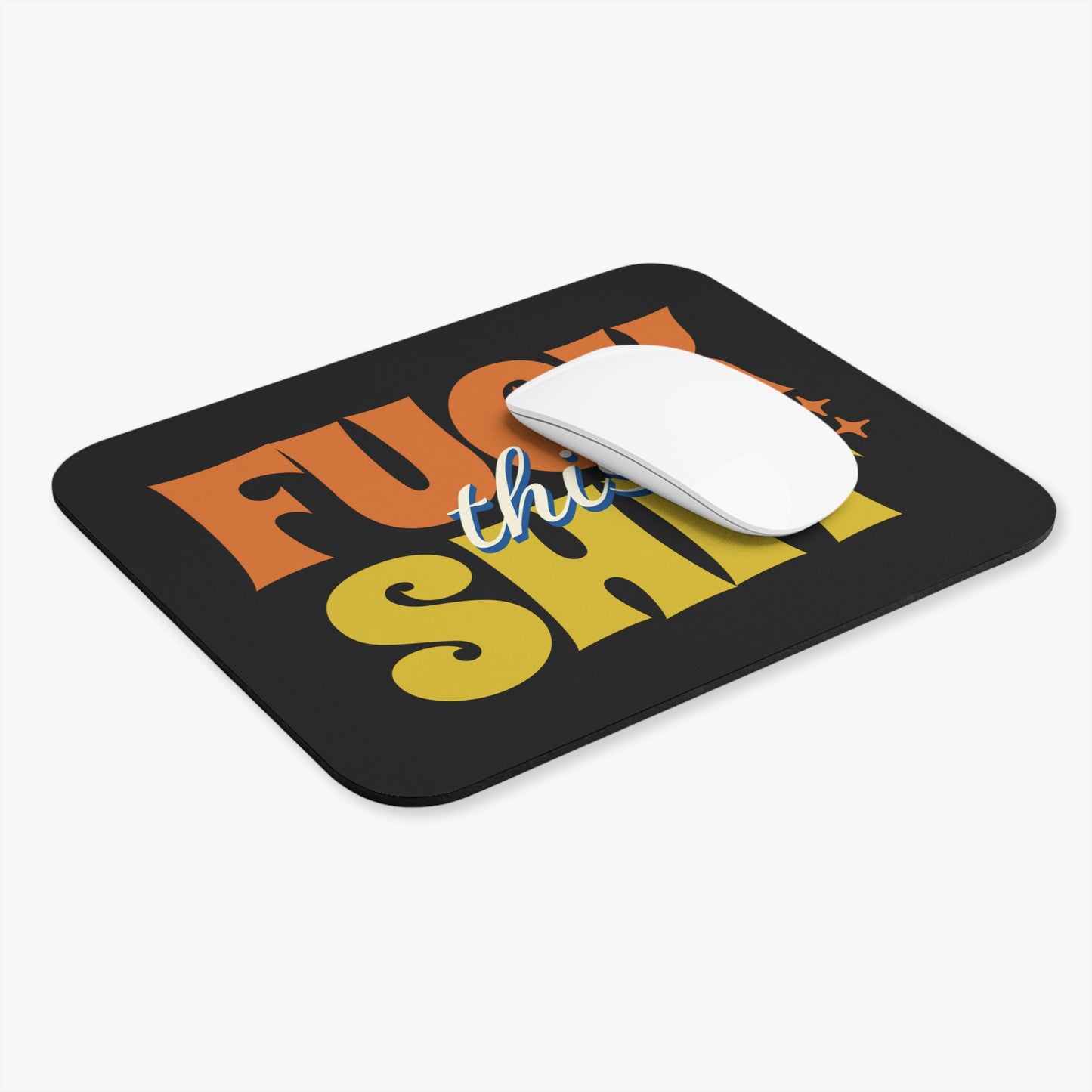 Fuck This Shit Mouse Pad (Tropical)